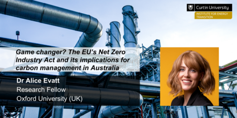 Game changer? The EU’s Net Zero Industry Act and its implications for carbon management in Australia with Dr Alice Evatt